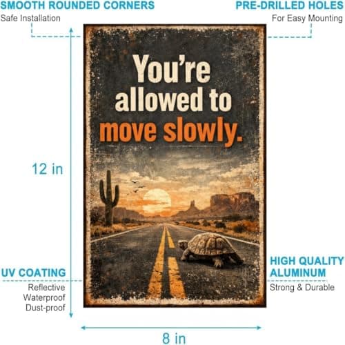 Youre Allowed To Move Slowly Tin Sign Inspirational Quote Metal Wall Decor Desert Road Tortoise Sunset Scene Rustic Motivation Plaque Vintage Travel Art For Home Office Cabin 8x12 Inch - Thumbnail 5
