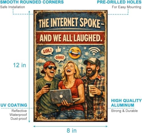 The Internet Spoke And We All Laughed Metal Tin Sign Funny Emoji LOL OMG Social Media Humor 8x12 Inch Iron Art Plaque Vintage Wall Decor - Thumbnail 5