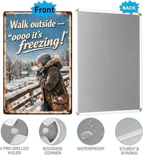 Walk Outside - Oooo It's Freezing Metal Tin Sign, 8x12 Inch Vintage Winter Art, Funny Cold Weather Quote, Snowy Landscape with Person in Coat, Pre-drilled Holes for Easy Hanging - Thumbnail 5