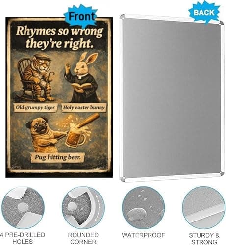 Rhymes So Wrong They're Right Metal Tin Sign, 8x12 Inch Vintage Retro Art, Funny Animal Quote Sign, Old Grumpy Tiger, Holy Easter Bunny, Pug Hitting Beer, Pre-drilled for Easy Hanging - Thumbnail 5