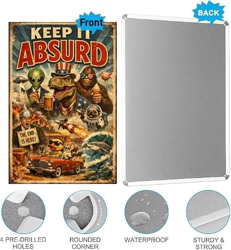 Keep It Absurd Metal Sign - 8x12 Inch Vintage Tin Plaque Featuring Dinosaur, Alien, Bigfoot, Pug Astronaut, and More Fun Pop Culture Art, Perfect for Quirky Home or Office Decor - Thumbnail 5