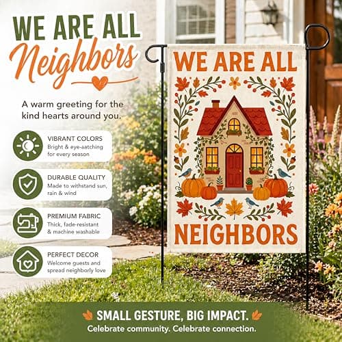 Fall Decor - We Are All Neighbors Garden Flag | Fall Thanksgiving Party Favors Supplies Decor for Outdoor Outside - Inclusivity Diversity Love Thy Neighbor Banner for Garden Porch Patio Lawn Yard - Thumbnail 4