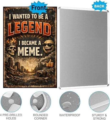 I Wanted To Be A Legend I Became A Meme Metal Tin Wall Plaque Vintage Funny Quote Urban Grunge Art Skull Camera City Scene 8x12 Inch Decor - Thumbnail 5