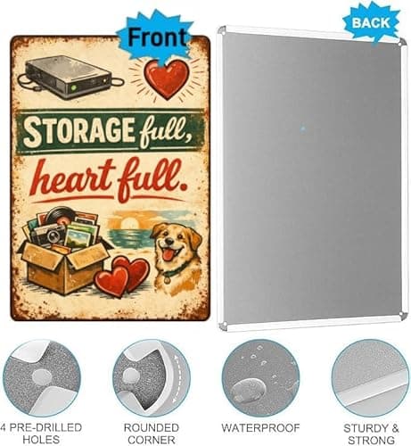 Storage Full, Heart Full Metal Tin Sign, 8x12 Inch Vintage Retro Art, Funny Storage and Heartfelt Quote, Dog and Memory Box Decor, Pre-drilled Holes for Easy Hanging - Thumbnail 5