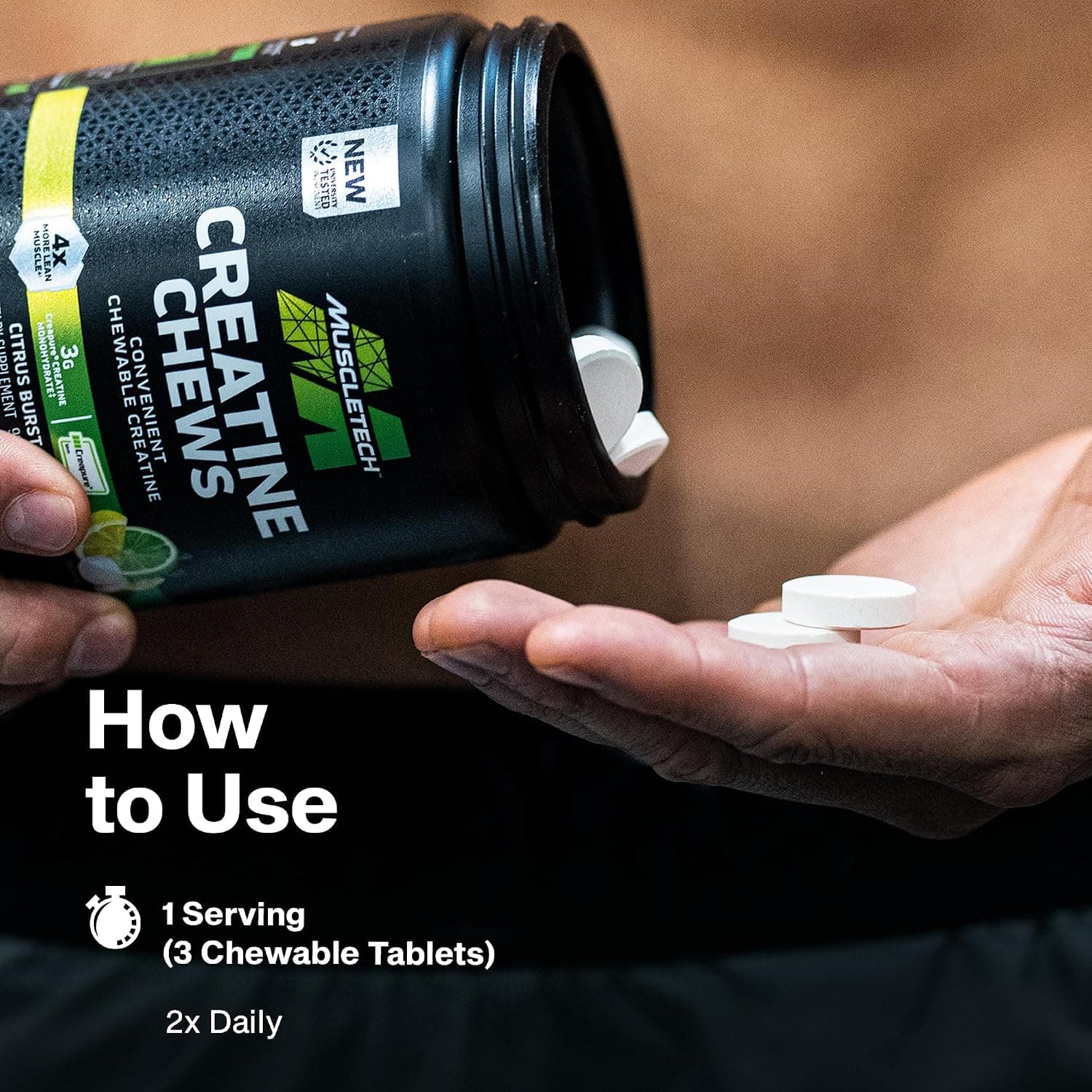 How to use MuscleTech Creatine Chews: one serving of three chewable tablets, twice daily