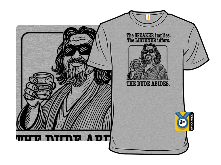 Speaker or Listener, The Dude Abides - Image 1