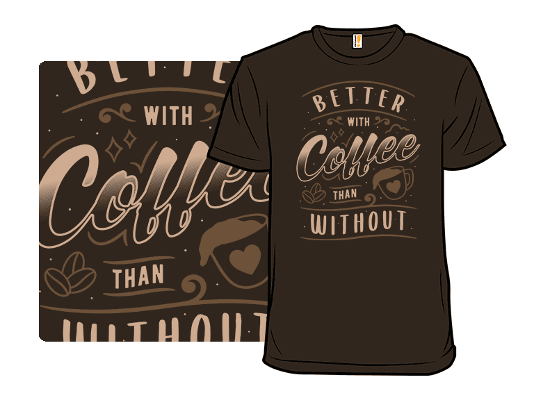 Better With Coffee - Image 1