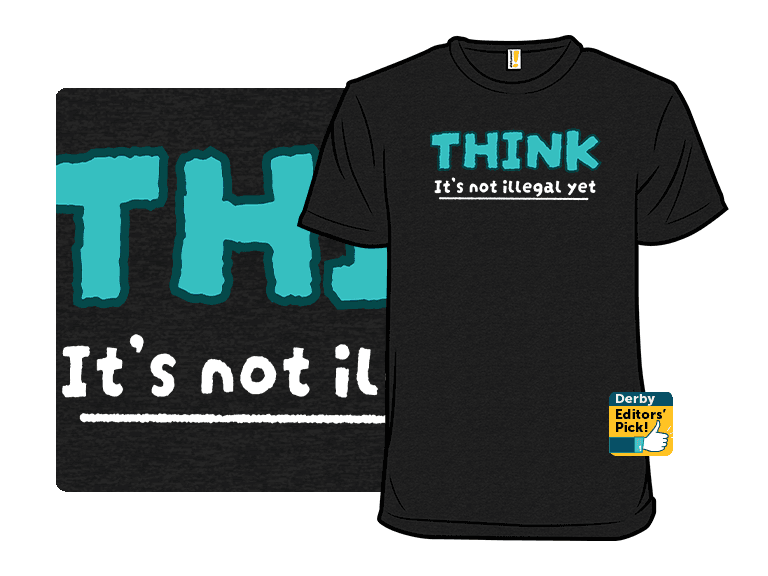 Think! It's Not Illegal Yet - Image 1