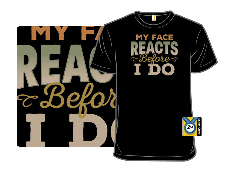 My Face Reacts Before I Do - Image 1