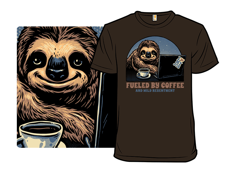 Fueled By Coffee and Mild Resentment - Image 1