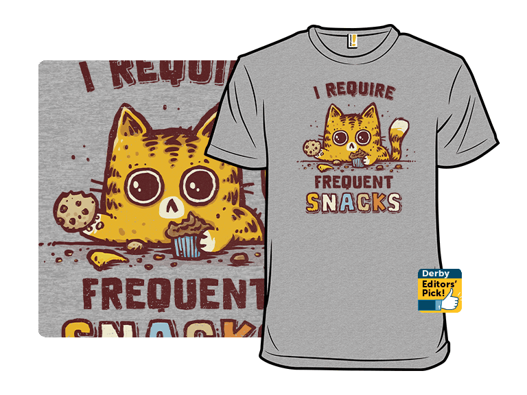 I Require Frequent Snacks - Image 1