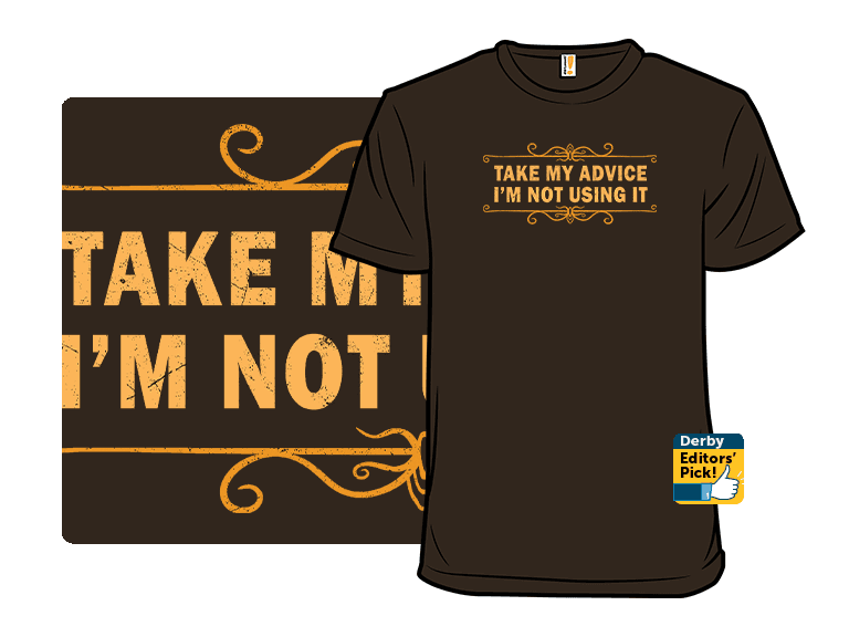 Take My Advice, Im Not Using It - Image 1