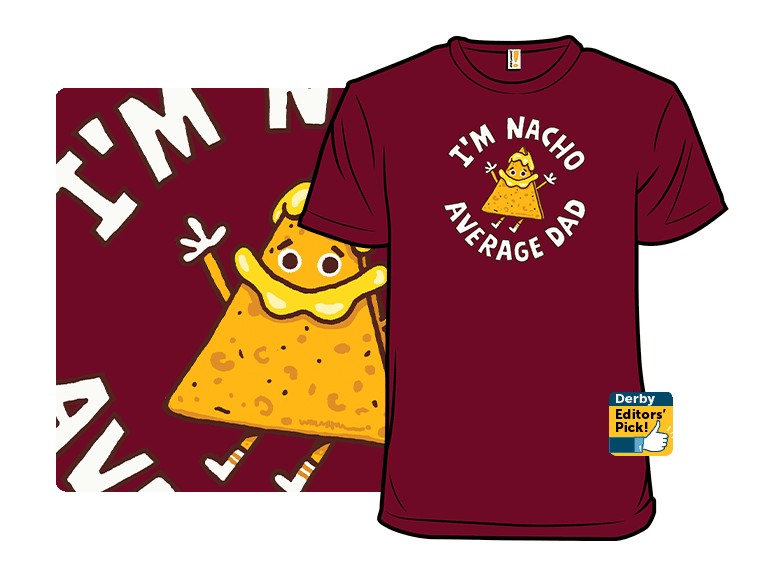 I'm Nacho Average Dad - Image 1