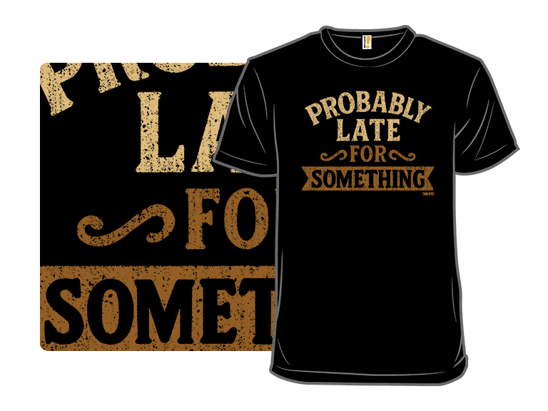 I'm Probably Running Late For Something - Image 1