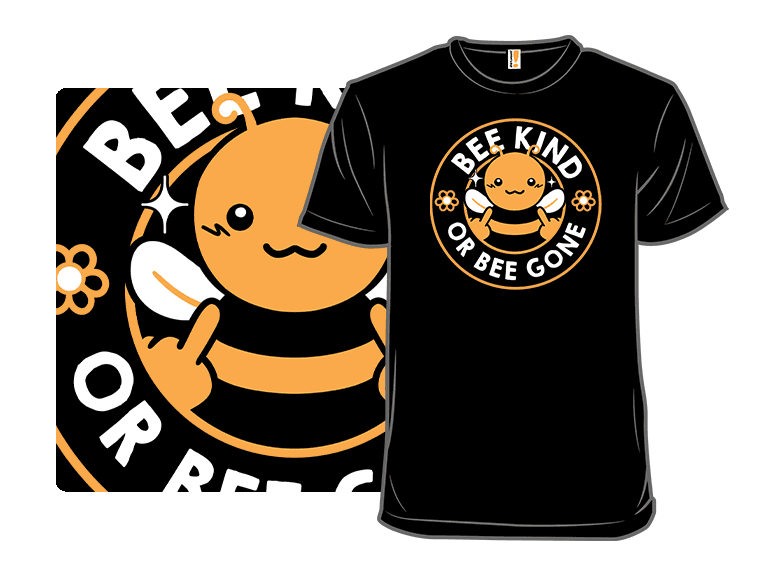 Bee Kind or Bee Gone - Image 1