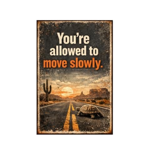 Youre Allowed To Move Slowly Tin Sign Inspirational Quote Metal Wall Decor Desert Road Tortoise Sunset Scene Rustic Motivation Plaque Vintage Travel Art For Home Office Cabin 8x12 Inch - Image 1
