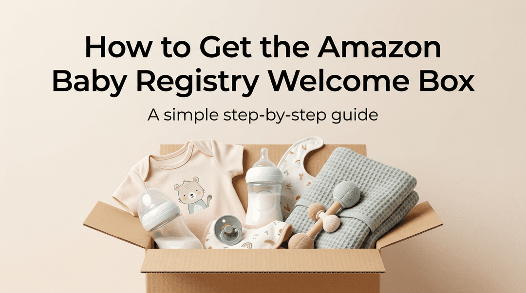 Welcome Box Amazon Baby Registry Welcome Box 2026: How to Get It Free